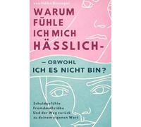 Warun fühle ich mich hässlich - obwohl ich es nicht bin