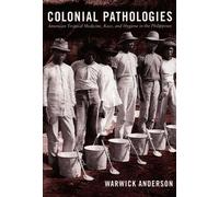 Warwick Anderson Colonial Pathologies (Copertina rigida)