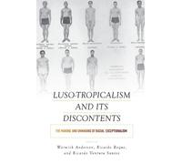 Warwick Anderson Luso-Tropicalism and Its Discontents (Copertina rigida)