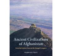 Warwick Ball Ancient Civilizations of Afghanistan: From the E (Copertina rigida)