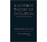 Warwick Collins A Silent Gene Theory Of Evolution (Copertina rigida)