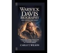 WARWICK DAVIS BIOGRAPHY: Small Stature, Giant Legacy From Ewok to Hollywood Icon - The Remarkable Journey of a Fantasy Legend