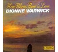 Dionne Warwick - Here, Where There Is Love