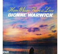 Warwick, Dionne - HERE WHERE THERE IS LOVE