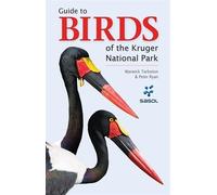 Warwick Tarboton Sasol Guide to Birds of the Kruger National Park (Tascabile)