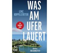 Was am Ufer lauert: Ein Fall für Gianna Pitti | Ein Gardasee-Krimi: 2