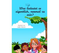 Was bedeutet es eigentlich, normal zu sein?