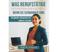 Was Berufstätige Mütter Erwarten Können, Wenn Sie Schwanger Sind: Der Moderne, Wissenschaftlich Fundierte Leitfaden