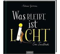 Was bleibt, ist Licht: Ein Trostbuch-Garanin, Melanie-Copertina rigida