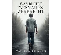 Was bleibt, wenn alles zerbricht