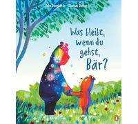 Was bleibt, wenn du gehst, Bär?: Ein einfühlsames Bilderbuch über das Verarbeiten von Trauer und Verlust für Kinder ab 4 Jahren