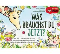 Was brauchst du jetzt? Mit der Giraffensprache und Gewaltfreier Kommunikation Selbstfürsorge kindgerecht vermitteln: 26