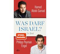 Was darf Israel?: Ein Streit | Zur aktuellen Krise in Nahost