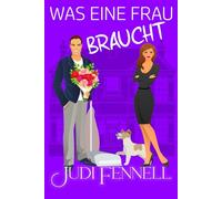 Was eine Frau braucht: 2