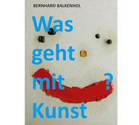 Was geht mit Kunst?: Antworten von Stipendiatinnen und Stipendiaten des Arbeitsstipendiums für junge Künstlerinnen und Künstler in Willingshausen