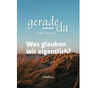 Was glauben wir eigentlich?: Voller Wunder 2