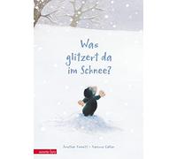 Was glitzert da im Schnee?: Ein buntes Pappbilderbuch über die Kunst, sich verzaubern zu lassen