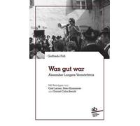Was gut war Alexander Langers Vermächtnis