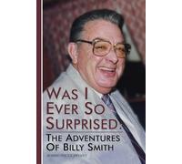 Was I Ever So Surprised: The Adventures of Billy Smith