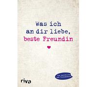 Was ich an dir liebe, beste Freundin: Eine originelle Liebeserklärung zum Ausfüllen und Verschenken