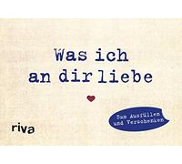 Was ich an dir liebe - Miniversion: Zum Ausfüllen und Verschenken