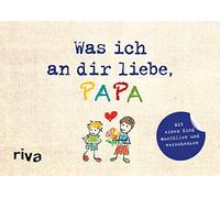 Was ich an dir liebe, Papa - Version für Kinder: Zum Ausfüllen und Verschenken