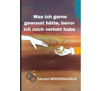 Was ich gerne gewusst hätte, bevor ich mich verlobt habe