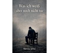 Was ich weiss aber noch nicht tue: 2