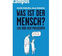 Was ist der Mensch?: Leo und der Philosoph