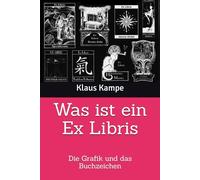 Was ist ein Ex Libris: Die Grafik und das Buchzeichen