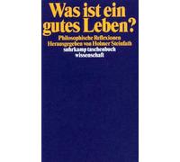 Was ist ein gutes Leben?: Philosophische Reflexionen: 1323