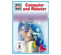 Was ist Was - Computer und Roboter