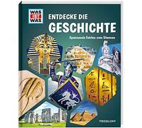 WAS IST WAS Entdecke die Geschichte: Spannende Fakten zum Staunen