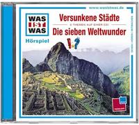 Was Ist Was - Folge 23: Versunkene Städte/die Sieben Weltwunder