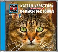 Was Ist Was Folge 53: Katzen verstehen im Reich der Löwen (CD)