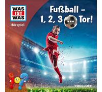 WAS IST WAS Fußball - 1, 2, 3 ... Tor (CD)