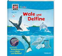 WAS IST WAS Junior 26. Wale und Delfine: Welche Wale und Delfine gibt es? Warum wandern Wale? Wie wird ein Waljunges geboren?