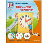 WAS IST WAS Junior Mitmach-Heft Uhr und Zeit verstehen