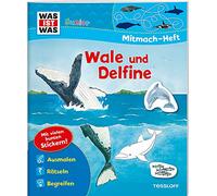 WAS IST WAS Junior Mitmach-Heft. Wale und Delfine.: Spiele, Rätsel, Sticker