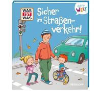 WAS IST WAS Meine Welt Sicher im Straßenverkehr!: 24