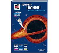 WAS IST WAS Naturwissenschaften easy! Schwarze Löcher! Giganten der Schwerkraft