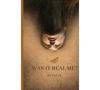 Was it real me?: A girl who couldn't recognize herself