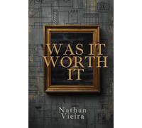 WAS IT WORTH IT: *A Heist About Justice. A Crime About Truth. A Question About Everything.*