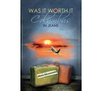 Was it Worth it?: Columbus in Jeans - Arkuszewska Liliana