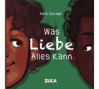 Was Liebe Alles Kann