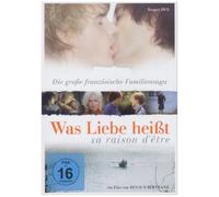 Was liebe heißt - Sa raison d'être (OmU)