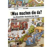 Was machen die da?: Eine Wimmelbilder-Geschichte über Berufe. Vierfarbiges Papp-Bilderbuch