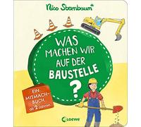 Was machen wir auf der Baustelle?: Ein Mitmachbuch ab 2 Jahre - Berufe kennenlernen für Kinder