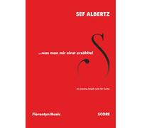 ...was man mir einst erzählte!: An evening-length cycle for Guitar