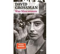 David Grossman Anne Birkenhauer Was Nina wusste: Roman (Tascabile)